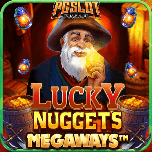 ทดลองเล่นสล็อต Lucky Nuggets Megaways ค่าย Blueprint