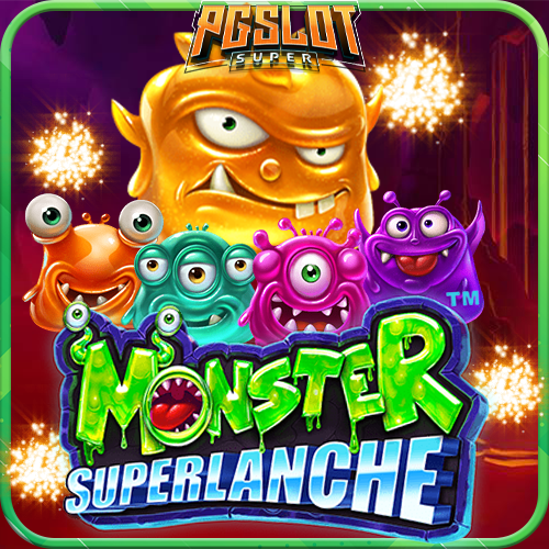 ทดลองเล่นสล็อต Monster Superlanche ค่าย PP Slot